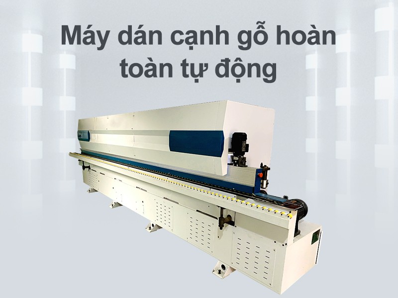 Bảo trì bảo dưỡng máy dán cạnh tự động hiệu quả